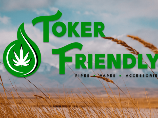 Toker Friendly